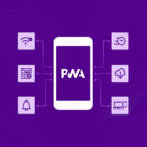 PWAs (Progressive Web Apps) Development