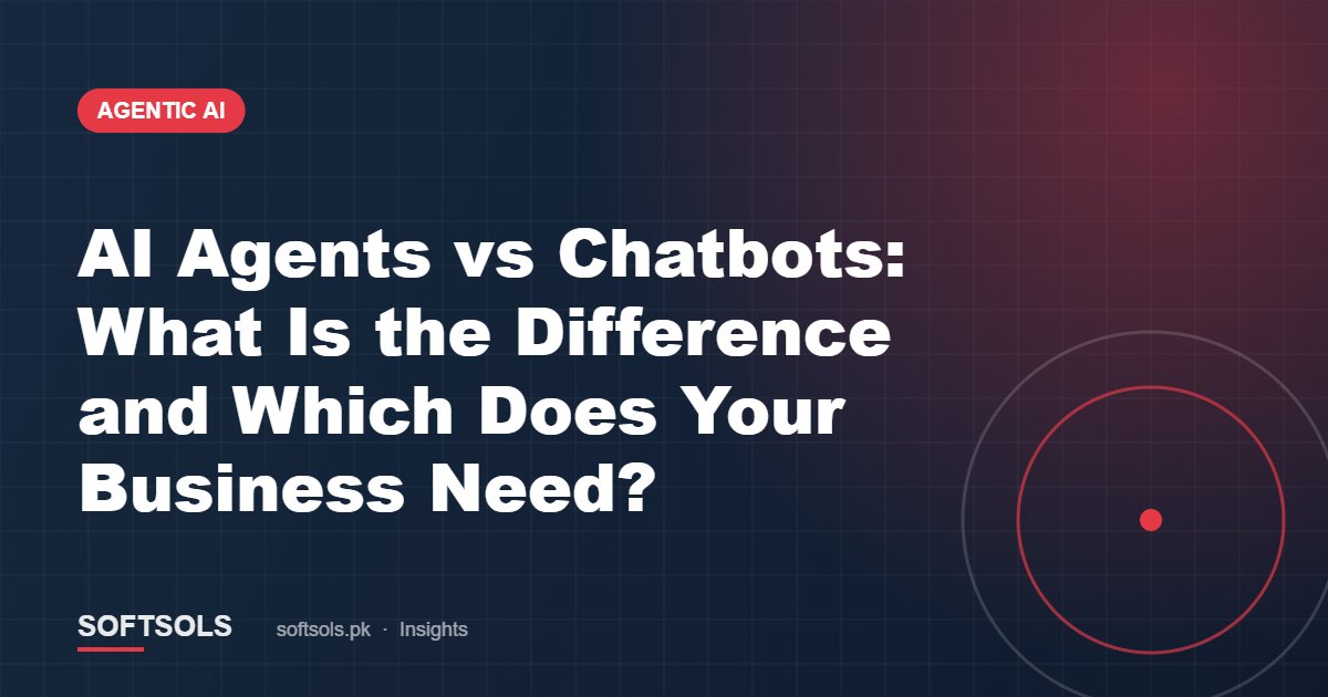 AI Agents vs Chatbots: What Is the Difference and Which Does Your Business Need?